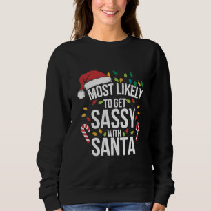 Sudadera Lo Más Probable Es Que Te Hagas La Sassy Con Santa