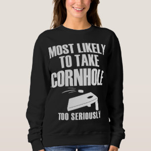 Sudadera Lo Más Probable Es Tomar Cornhole En Serio Cornhol
