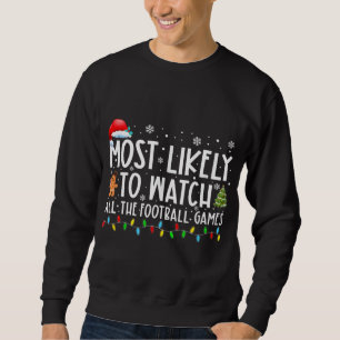 Sudadera Lo Más Probable Es Ver Todos Los Juegos De Fútbol 