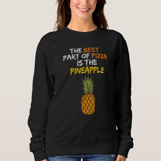 Sudadera Lo mejor de la pizza es piña Hawaii Pizza Ham (Anverso)