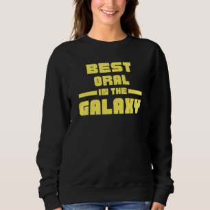 Sudadera Lo Mejor Oral En La Galaxia