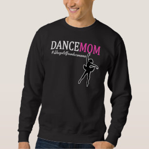 Sudadera Lo Obtiene De Su Mamá Orgullosa Madres De Bailarin