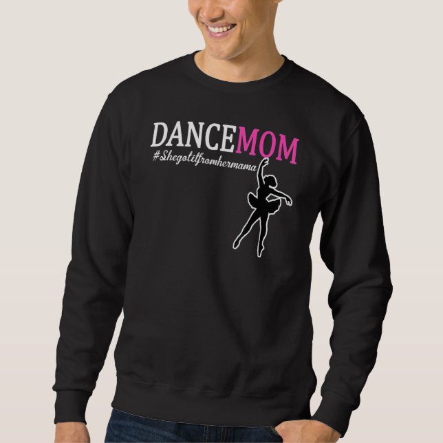 Sudadera Lo Obtiene De Su Mamá Orgullosa Madres De Bailarin (Anverso)