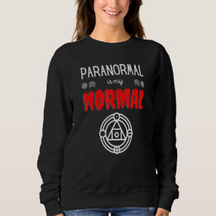 Sudadera Lo Paranormal Es Mi Cazador de Fantasmas Paranorma