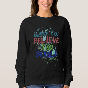 Sudadera Lo que crees que ves - Gracioso y motivador