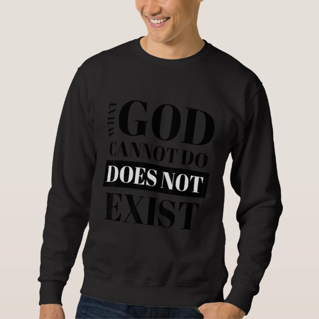 Sudadera Lo que Dios no puede hacer no existe cristiano (Anverso)