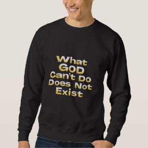 Sudadera Lo que Dios no puede hacer no existe - Mañana NPSS