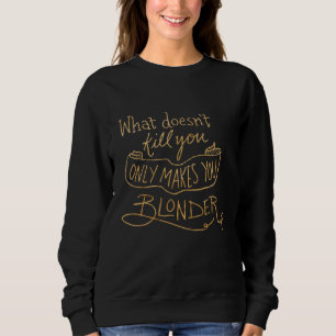 Sudadera Lo que no te mata solo te hace más ruin Vinta