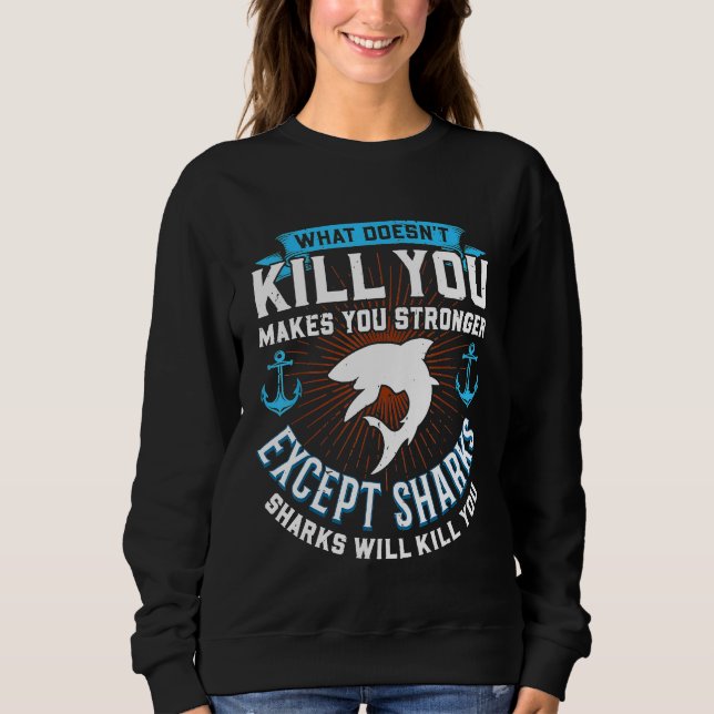Sudadera Lo que no te mata te hace más fuerte excepto Sha (Anverso)