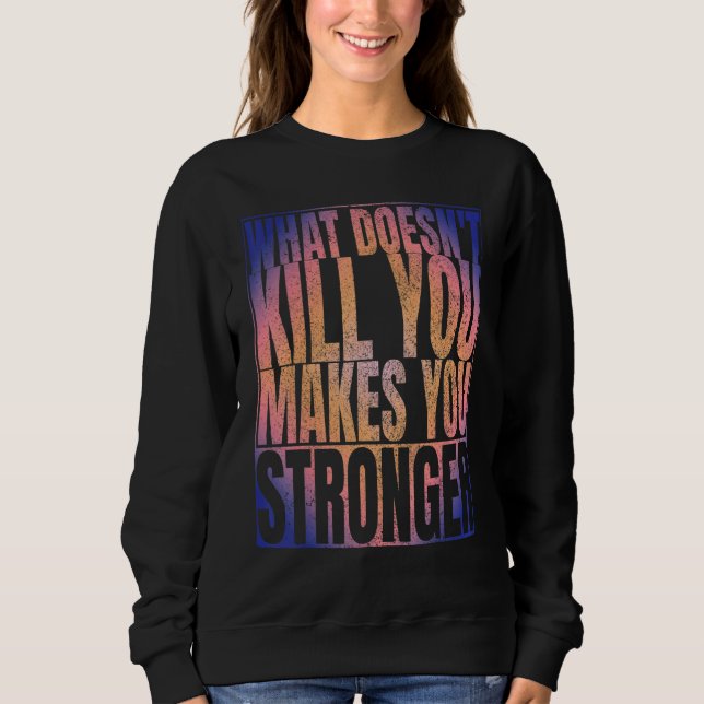 Sudadera Lo que no te mata te hace más negro (Anverso)