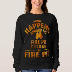 Sudadera Lo Que Pasa Alrededor Del Fuego Se Queda Alrededor