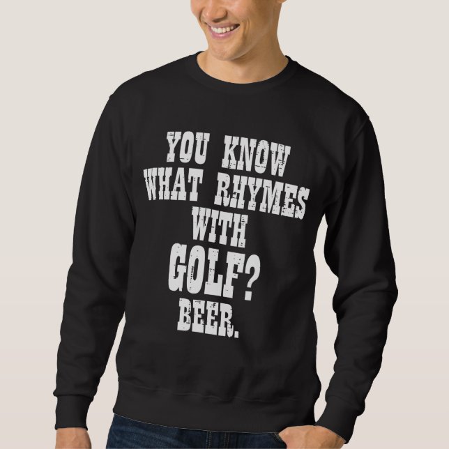 Sudadera Lo que rima con la cerveza de golf Gracioso Golfin (Anverso)