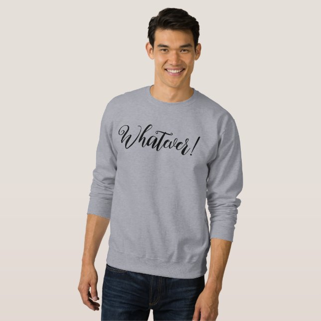 Sudadera ¡Lo que sea! Camiseta (Anverso completo)