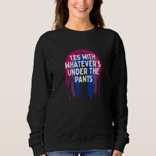 Sudadera Lo que sea debajo de los pantalones Bisexual LGBTQ
