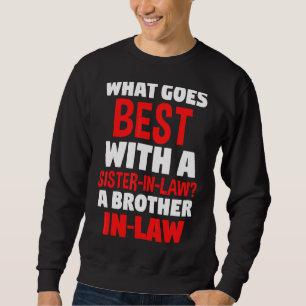 Sudadera Lo Que Va Mejor Con Una Hermana En Derecho En Fami