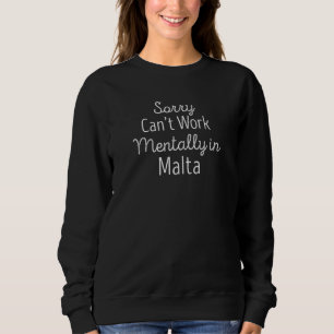 Sudadera Lo Siento Canu2019t Trabajo Mentalmente En Malta M