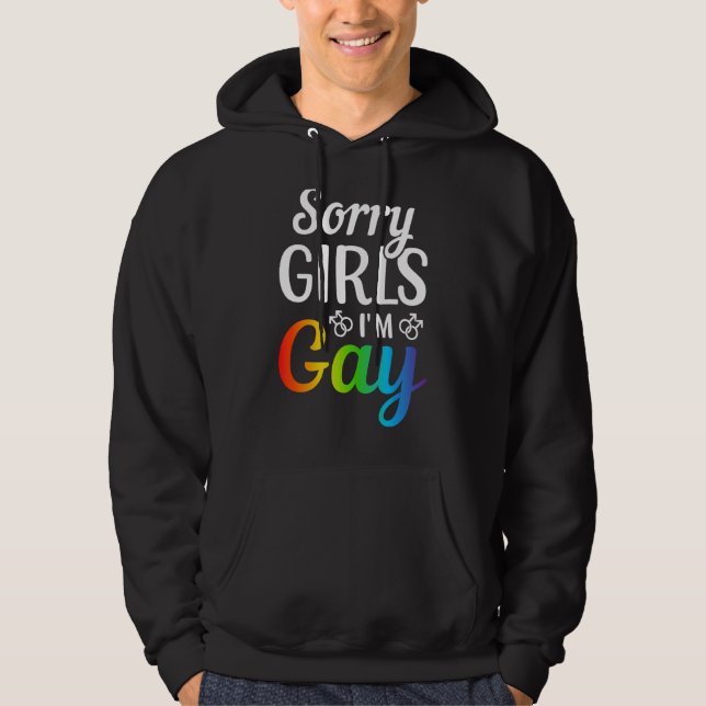 Sudadera Lo siento Chicas, soy gay. (Anverso)