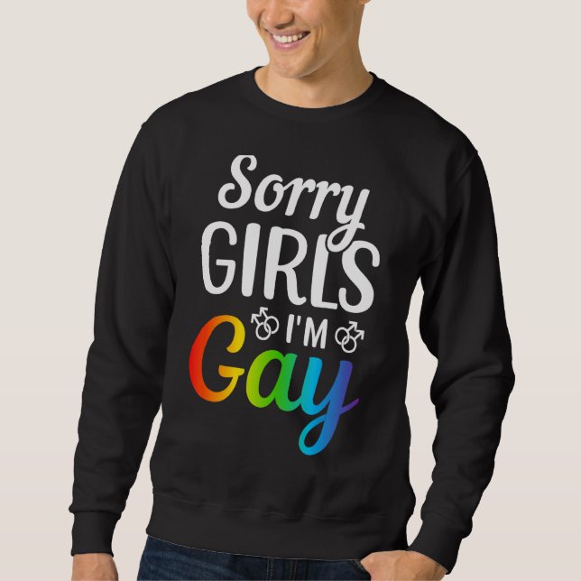 Sudadera Lo siento Chicas, soy gay. (Anverso)