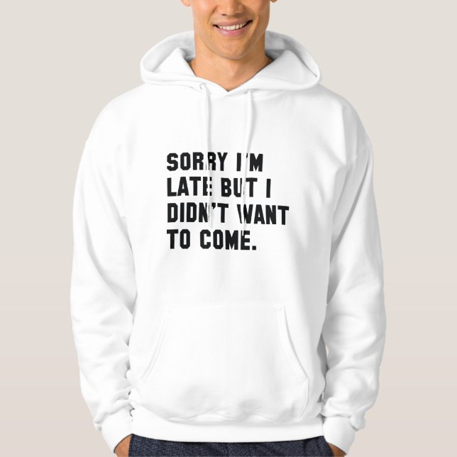 Sudadera Lo siento, estoy atrasado (Anverso)