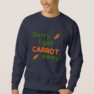 Sudadera Lo siento, me llevé la zanahoria