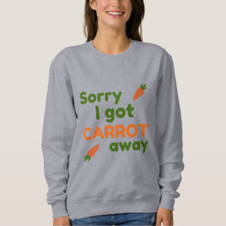 Sudadera Lo siento, me llevé la zanahoria