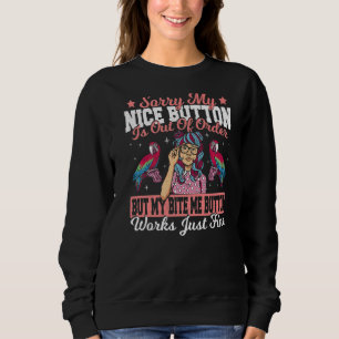 Sudadera Lo Siento, Mi Botón Bonito Está Fuera De Orden.
