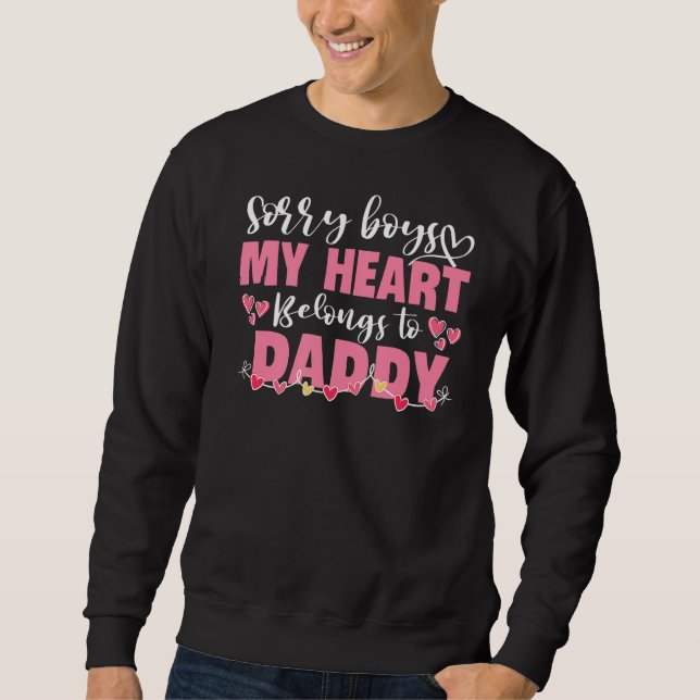 Sudadera Lo Siento Muchachos, Mi Corazón Pertenece A Daddy  (Anverso)