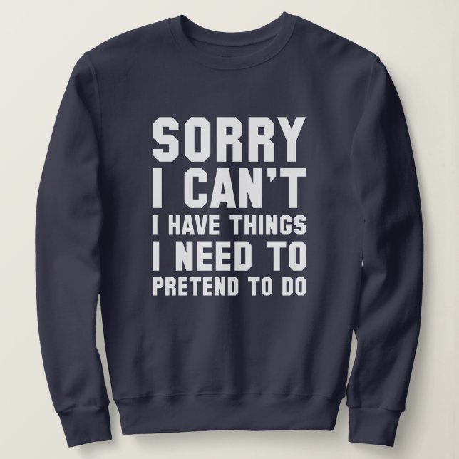 Sudadera Lo siento, no puedo (Anverso del diseño)