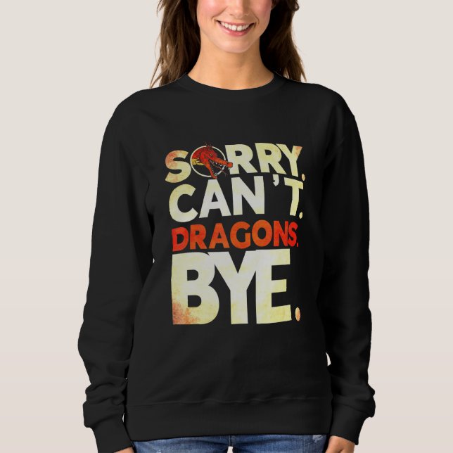 Sudadera Lo siento no puedo dragones adiós dragón (Anverso)