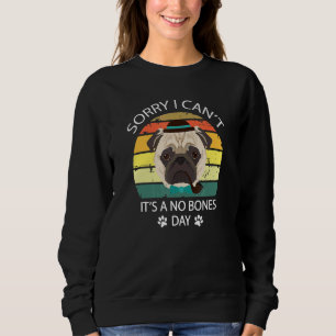 Sudadera Lo siento, no puedo es un día sin huesos.