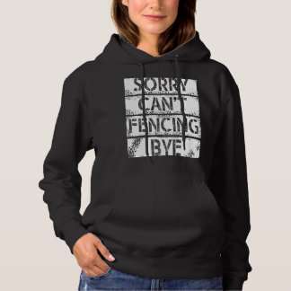 Sudadera Lo Siento No Puedo Esgrimir Adiós, Juego Bien Y Co