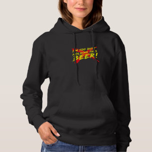 Sudadera Lo siento, no puedo estar ocupado bebiendo cerveza