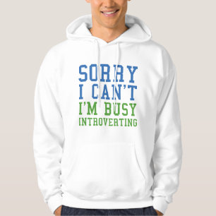 Sudadera Lo siento no puedo estoy ocupado introvirtiendo