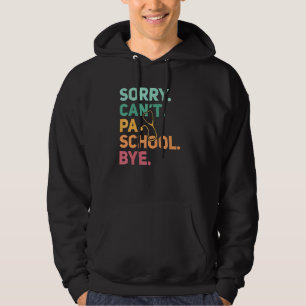 Sudadera Lo siento, no puedo ir a la escuela de papá
