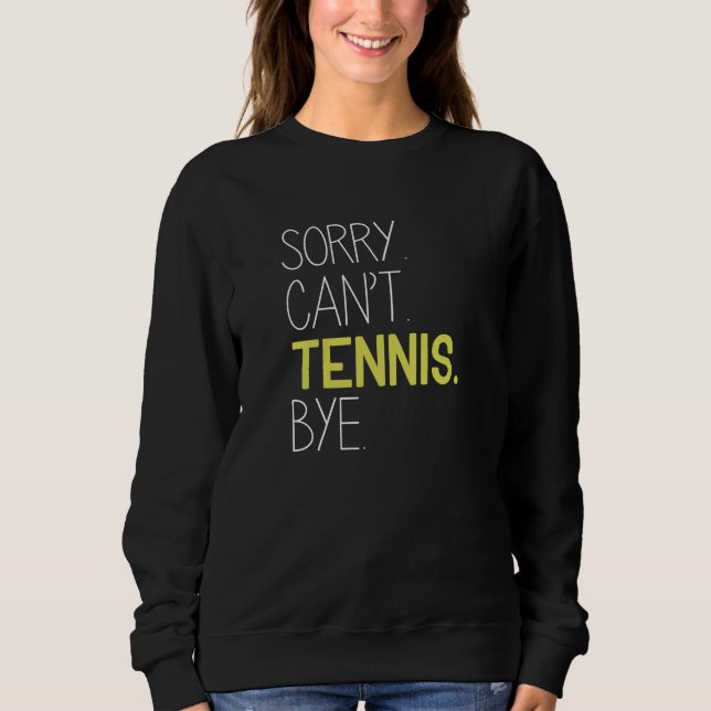 Sudadera Lo siento no puedo ir de tenis (Anverso)