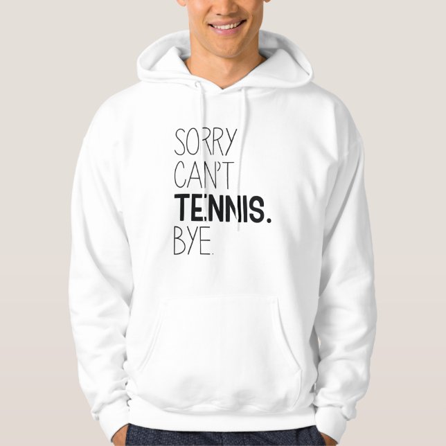 Sudadera Lo siento no puedo ir de tenis (Anverso)