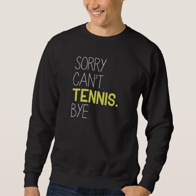 Sudadera Lo siento no puedo ir de tenis (Anverso)