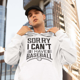 Sudadera Lo siento, no puedo tener béisbol