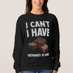 Sudadera Lo siento, no puedo tener Brownies para hacer el C