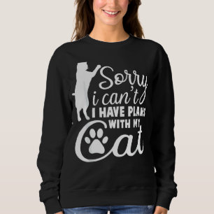Sudadera Lo siento, no puedo tener planes con mi gato gatit
