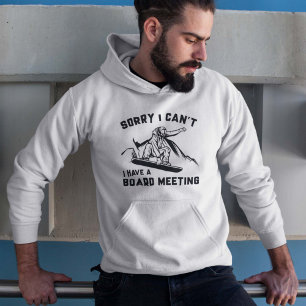 Sudadera Lo siento, no puedo tener una junta directiva