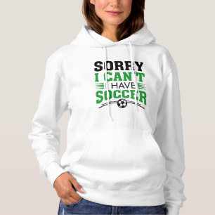 Sudadera Lo siento no puedo tengo fútbol