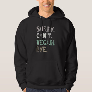 Sudadera Lo siento no puedo vegar adiós vegetariano gracios