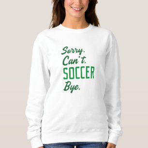 Sudadera Lo siento no puedo zarpar fútbol