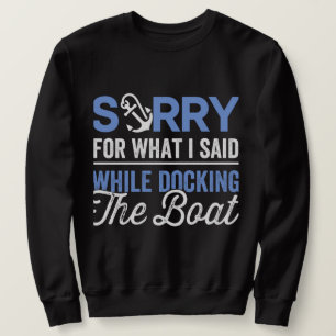 Sudadera Lo siento por lo que dije mientras atracaba el bot