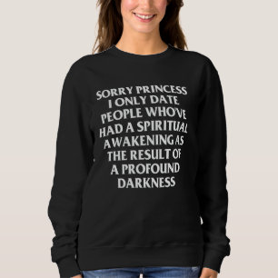 Sudadera Lo siento princesa solo salgo con gente que ha ten