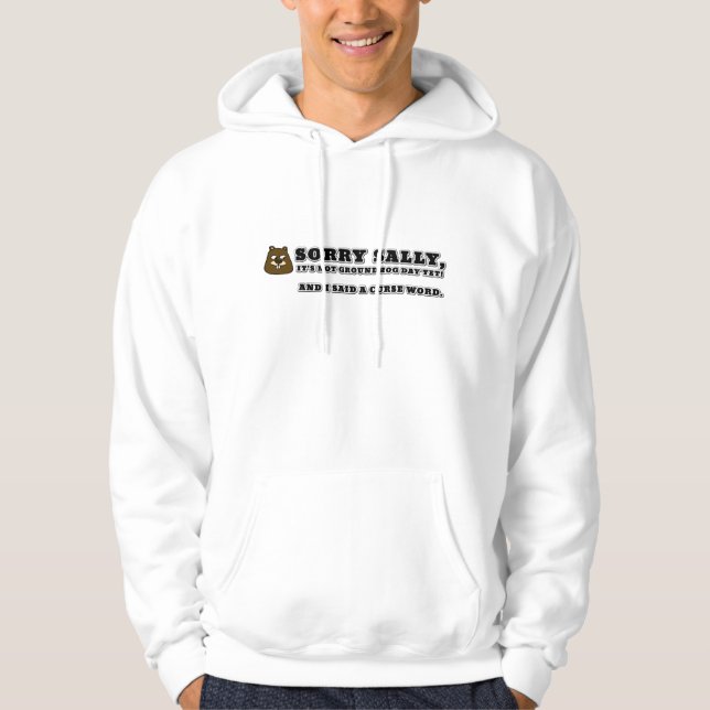 Sudadera Lo siento Sally, no es un día de moscas, y maldije (Anverso)