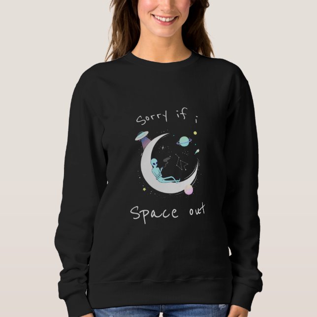 Sudadera Lo Siento Si Espacio Extranjero (Anverso)