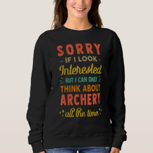 Sudadera Lo siento si parezco interesado Piensa en el tiro