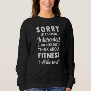Sudadera Lo siento si parezco interesado  Pienso en fitness